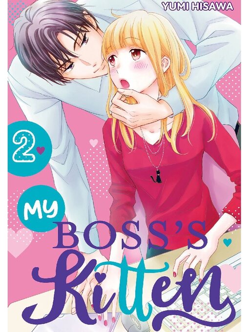 Title details for My Boss's Kitten, Volume 2 by Yumi Hisawa - Available